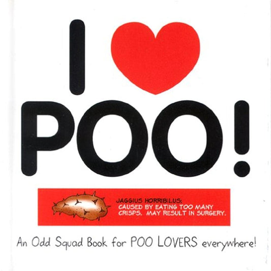 I Love Poo! (Odd Squad I Love Collection...S.)
