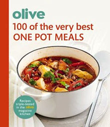 Olive: 100 of the Very Best One Pot Meals