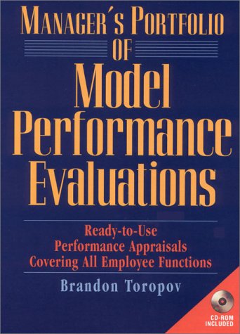 Managers Portfolio of Model Performance Evaluations with CD-ROM: Ready-To-Use Performance Appraisals Covering All Employee Functions