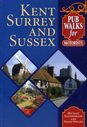 Pub Walks for Motorists: Kent,Surrey and Sussex (Pub Walks for Motorists)