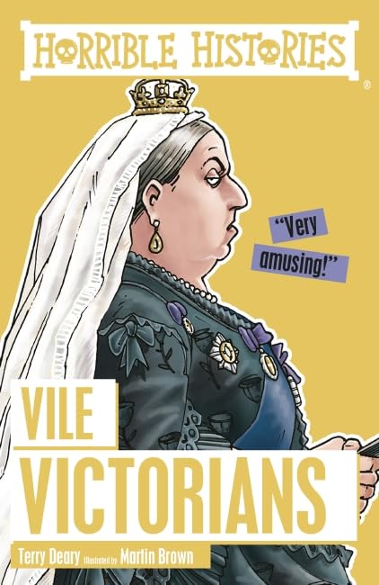 Vile Victorians (Horrible Histories)