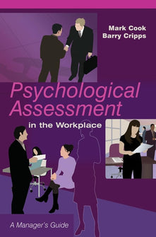 Psychological Assessment in the Workplace - A Managers Guide