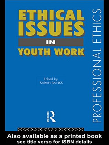 Ethical Issues in Youth Work (Professional Ethics)