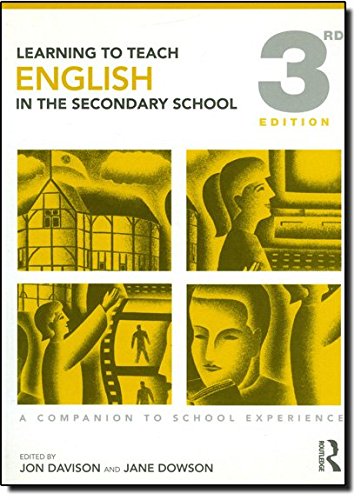 Learning to Teach English in the Secondary School: A Companion to School Experience (Learning to Teach Subjects in the Secondary School Series)