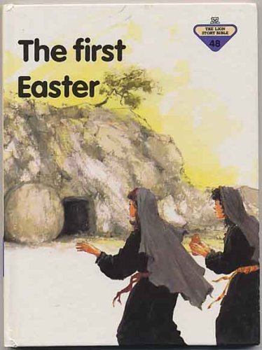 The First Easter: 48 (The Lion story bible)