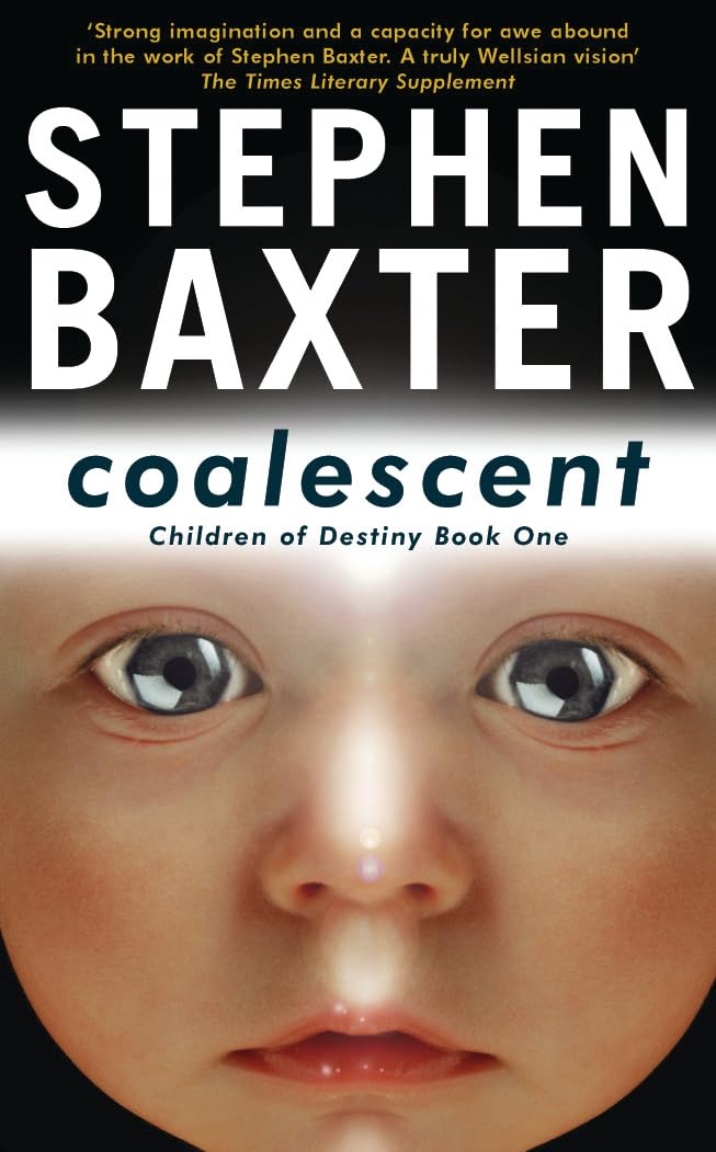Coalescent: Destiny's Children Book One (GOLLANCZ S.F.)