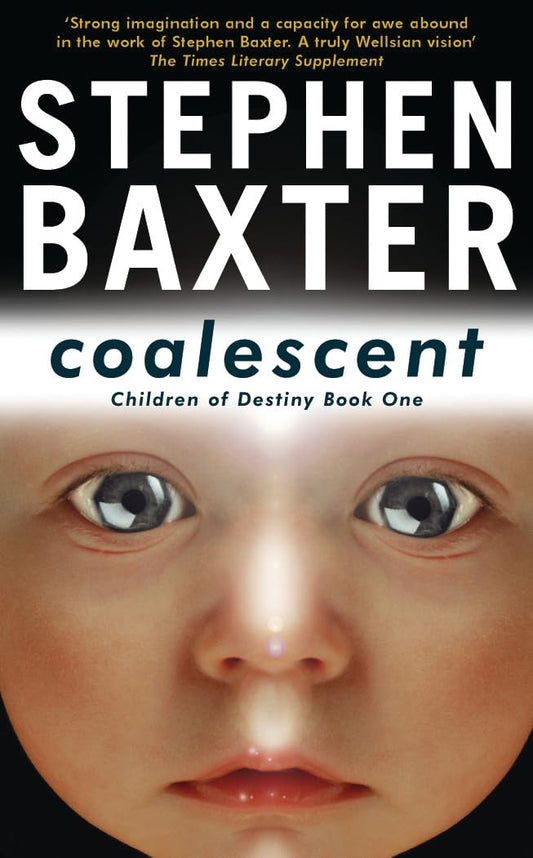 Coalescent: Destiny's Children Book One (GOLLANCZ S.F.)