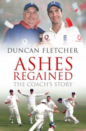 Ashes Regained: The Coach's Story