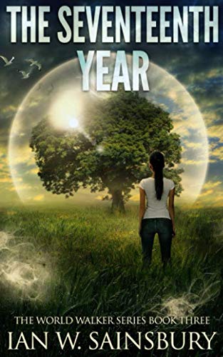 The Seventeenth Year: Volume 3 (The World Walker Series)
