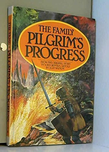 The Family Pilgrim's Progress (The Pilgrim's Progress)