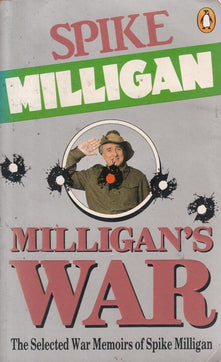 Milligan's War: The Selected War Memoirs of Spike Milligan