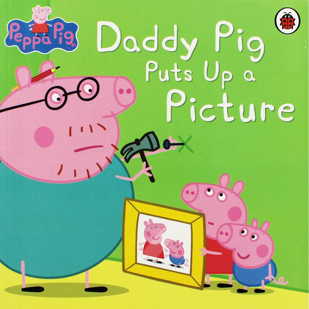 Peppa Pig: Daddy Puts Up a Picture