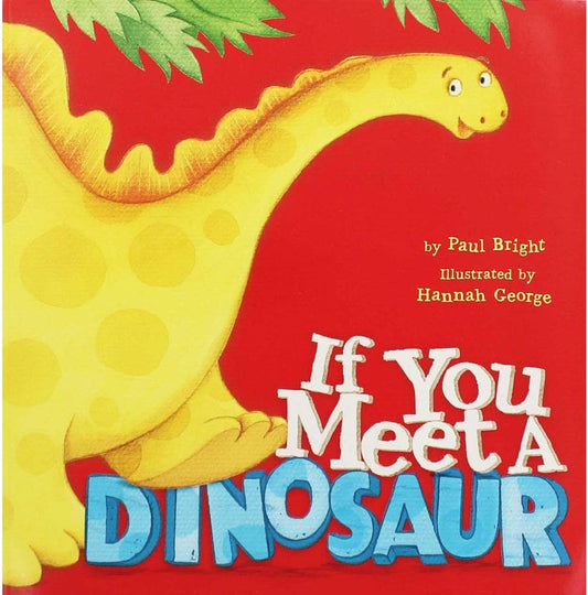 Paul Bright If You Meet A Dinosaur