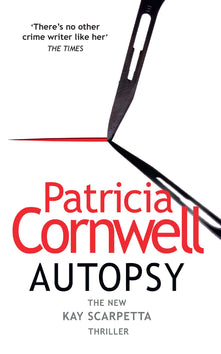 Autopsy: The new Kay Scarpetta thriller from the No. 1 bestselling author (The Scarpetta Series Book 25)