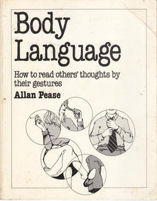 Body Language: How to Read Others' Thoughts by Their Gestures