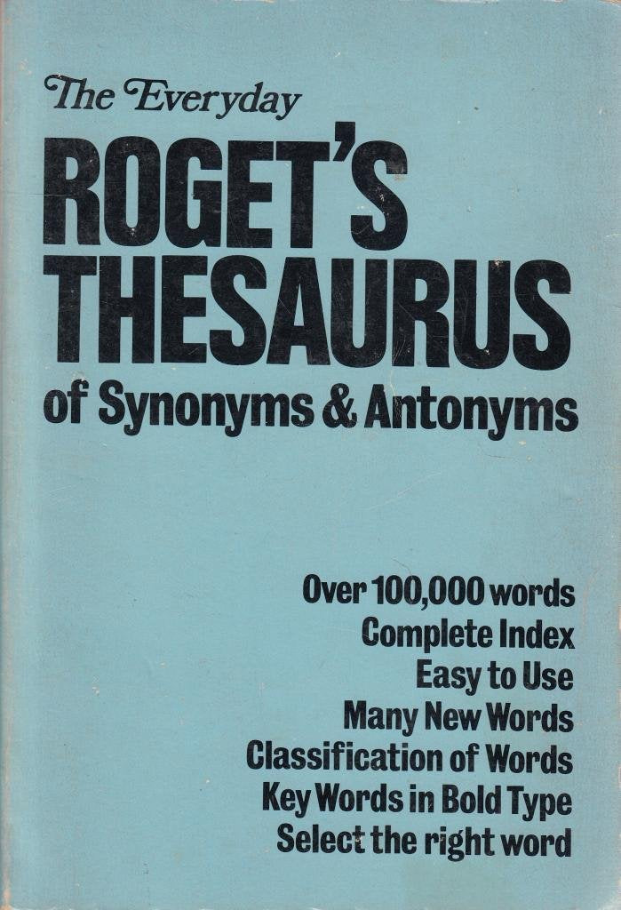 Roget's Thesaurus of Synonyms and Antonyms