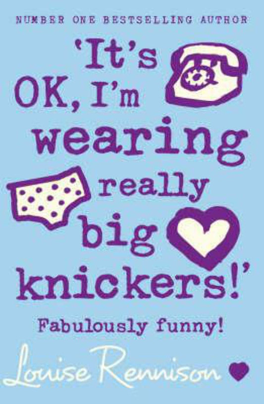 'It's OK, I'm wearing really big knickers!' (Confessions of Georgia Nicolson, Book 2): A hilarious coming-of-age novel from the internationally best-selling author