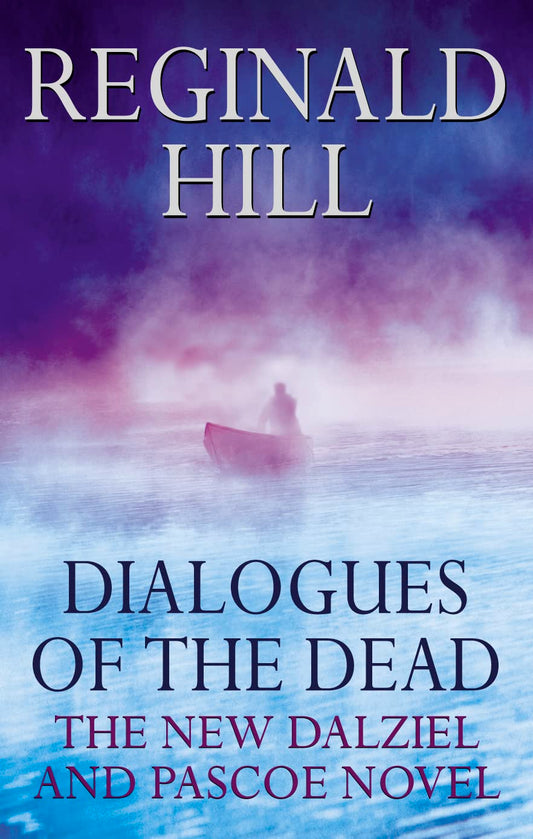 Dialogues of the Dead (Dalziel & Pascoe Novel S.)