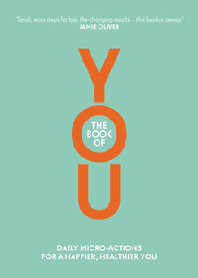 The Book of You: Daily Micro-Actions for a Happier, Healthier You