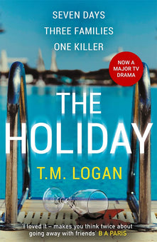 The Holiday: The utterly unmissable, gripping summer thriller, guaranteed to keep you glued to your deckchair