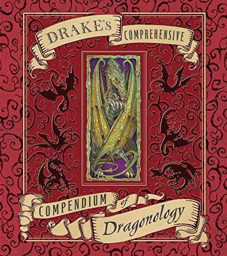 [Drake's Comprehensive Compendium of Dragonology] (By: Dugald A Steer) [published: October, 2009]