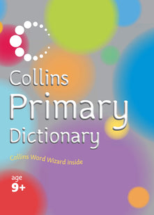 Collins Primary Dictionary: Unbeatable support at home and in the classroom (Collins Primary Dictionaries)