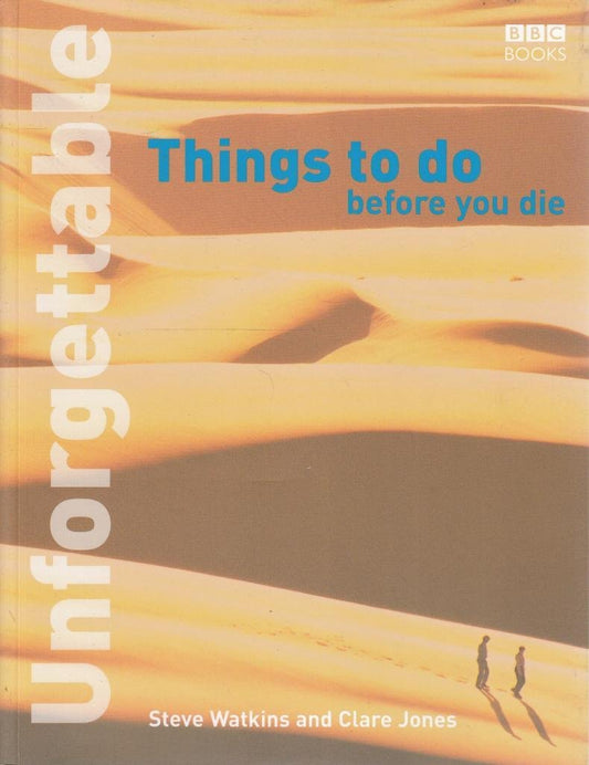 Unforgettable Things to do Before you Die