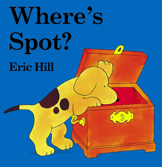 Where's Spot? (Spot - Original Lift The Flap)