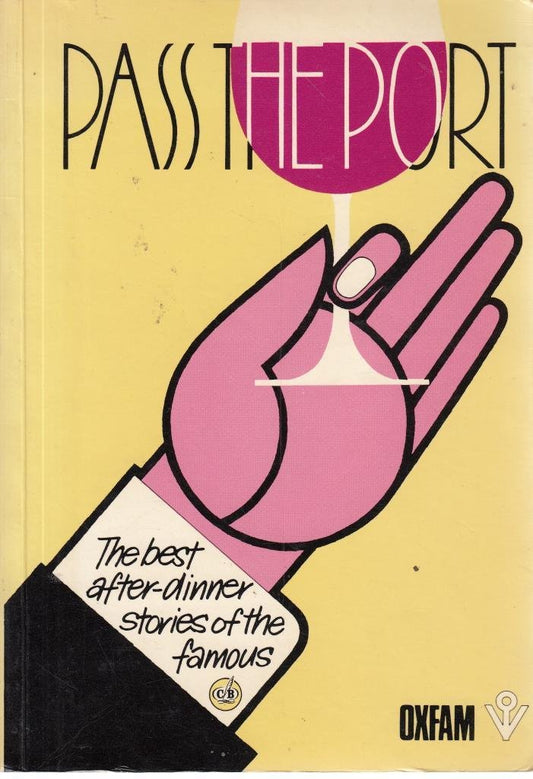 Pass the Port: The Best After Dinner Stories of the Famous