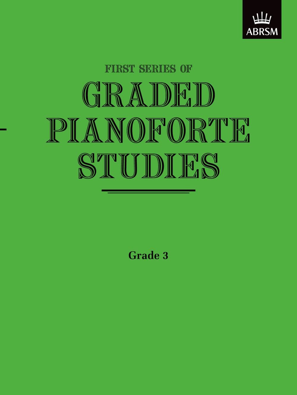 Graded Pianoforte Studies, First Series, Grade 3 (Graded Pianoforte Studies (ABRSM))