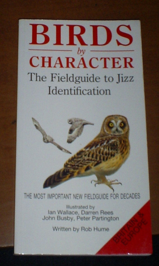 Birds by Character - Britain and Europe: Field Guide to Jizz Identification