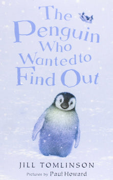 The Penguin Who Wanted to Find Out (Jill Tomlinson's Favourite Animal Tales)