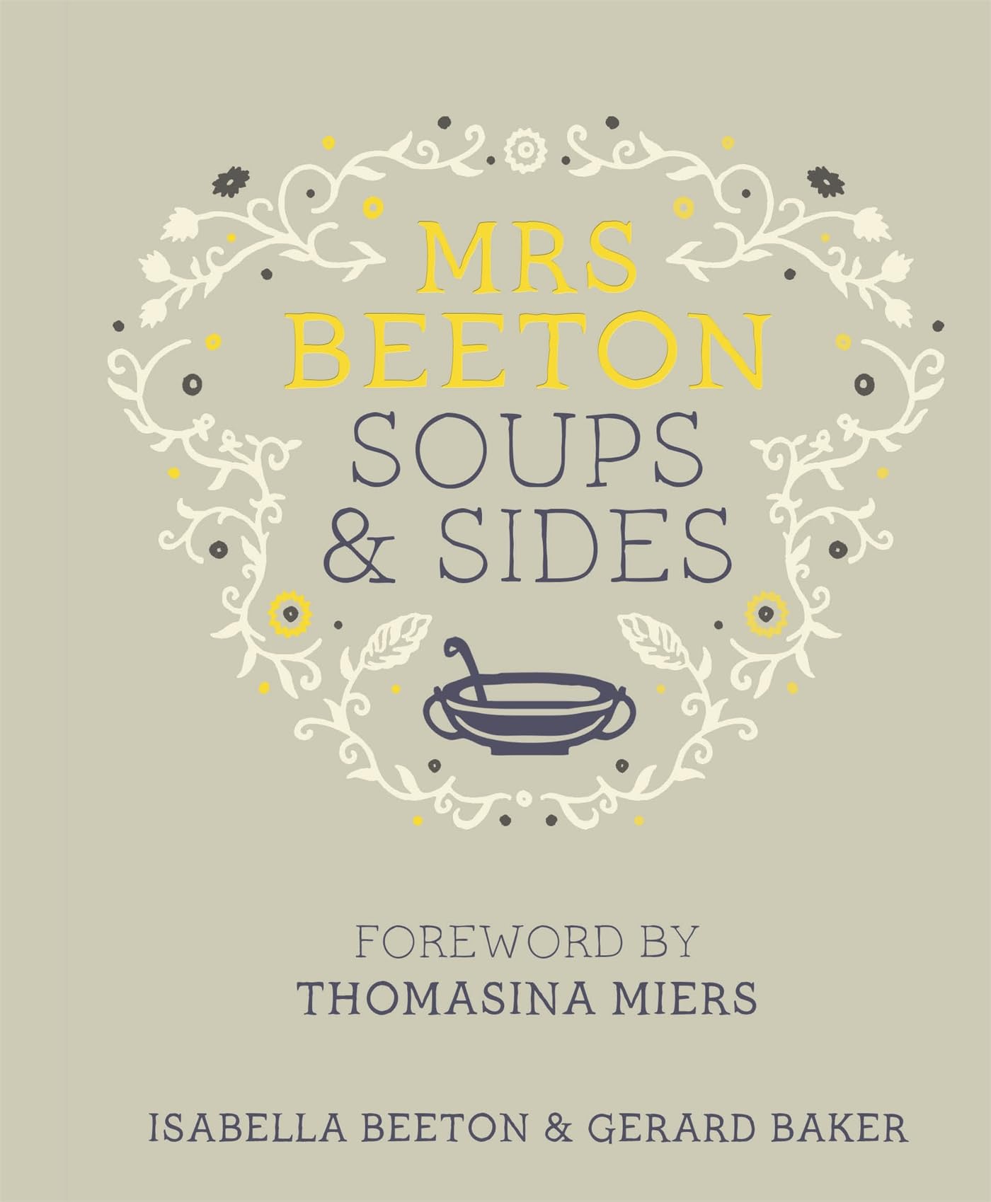 Mrs Beeton's Soups & Sides: Foreword by Thomasina Miers