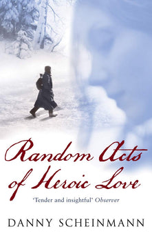 Random Acts Of Heroic Love: The Heartbreaking Richard and Judy Bestseller