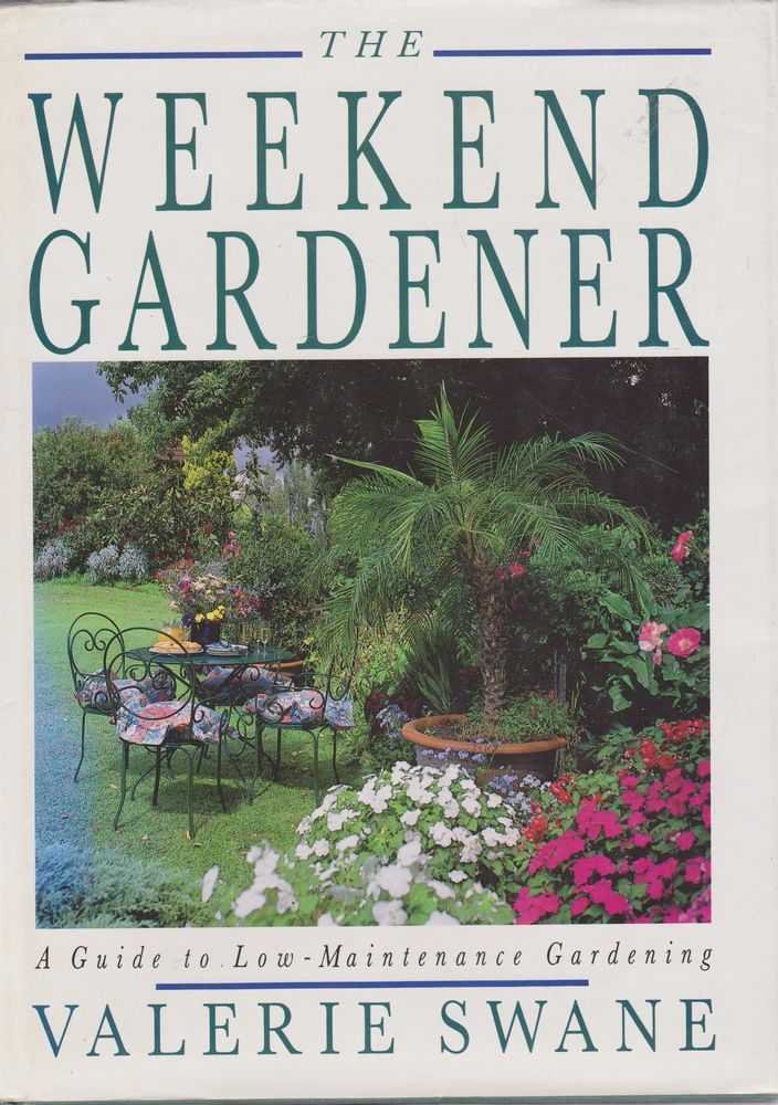 Weekend Gardener: A Guide to Low-maintenance Gardening