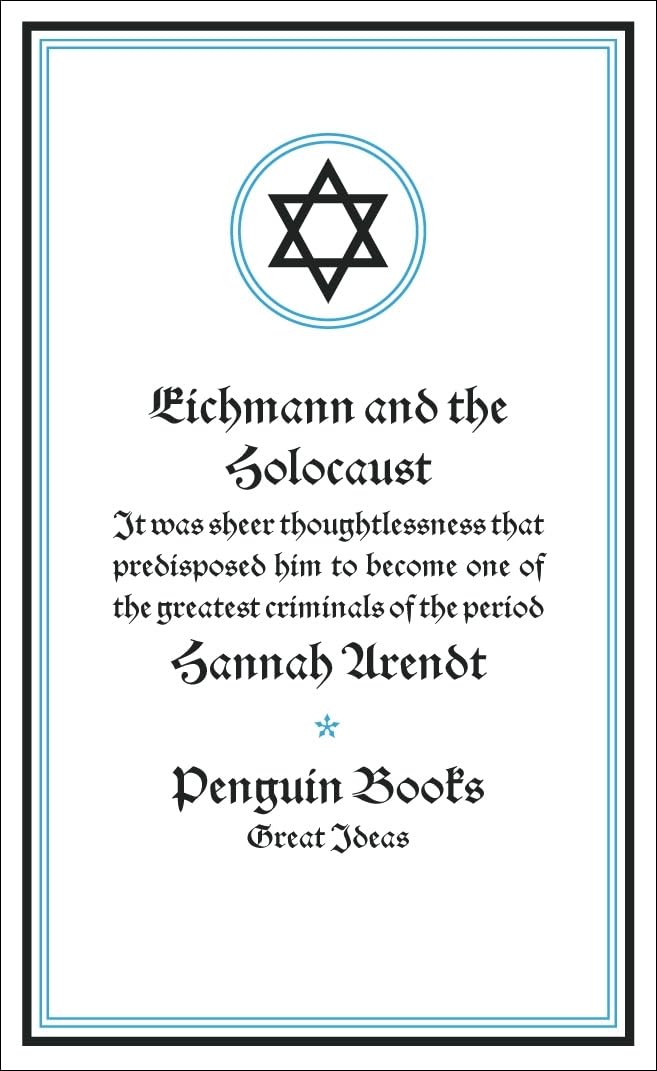 Eichmann and the Holocaust: Hannah Arendt (Penguin Great Ideas)
