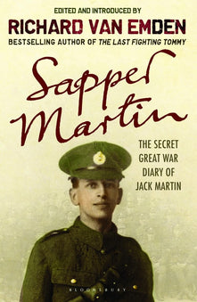 Sapper Martin: The Secret Great War Diary of Jack Martin