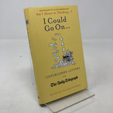 I Could Go On...: Unpublished Letters to the Daily Telegraph
