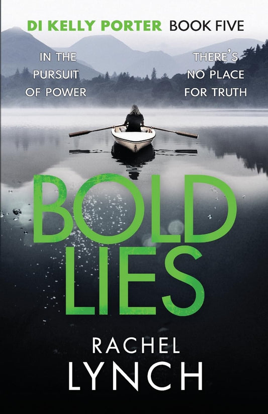 Bold Lies: DI Kelly Porter Book Five (Detective Kelly Porter): 5