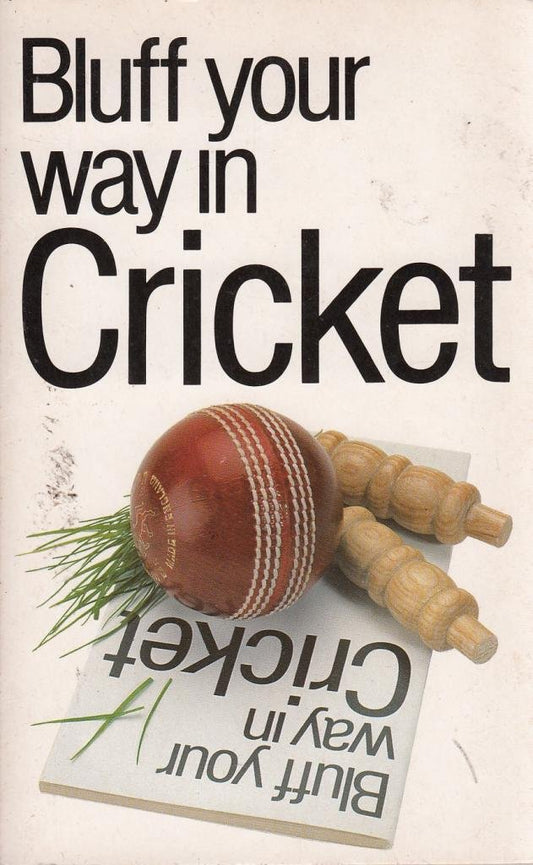 Bluff Your Way in Cricket (Bluffer's Guides)