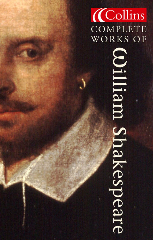 Collins Classics – The Complete Works of William Shakespeare: The Alexander Text