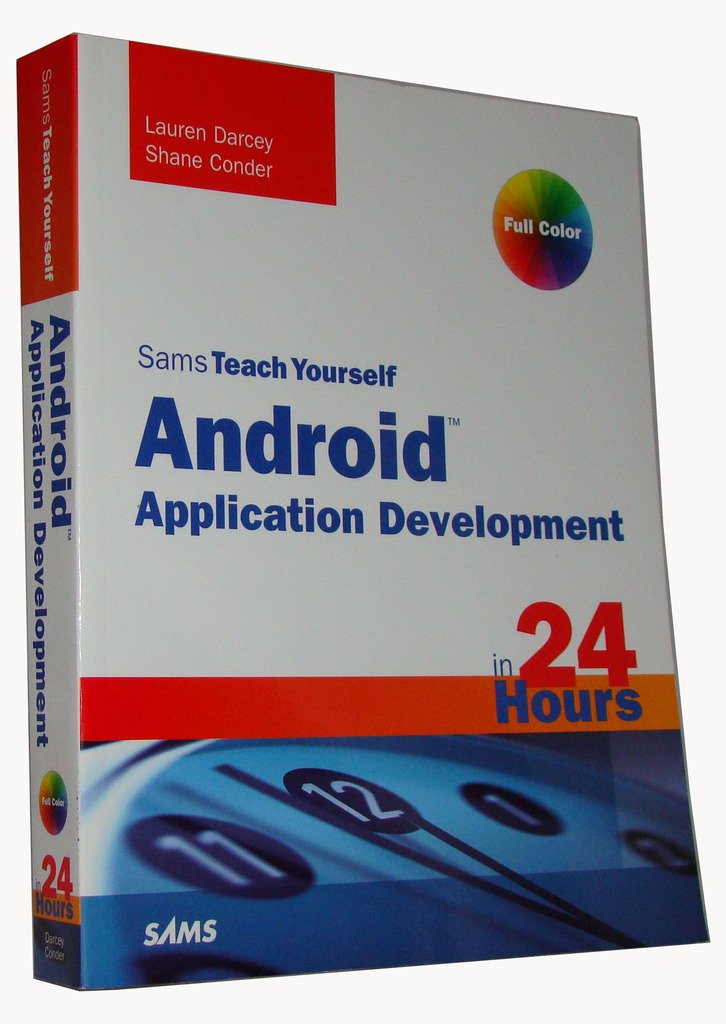 Sams Teach Yourself Android Application Development in 24 Hours (Sams Teach Yourself in 24 Hours)