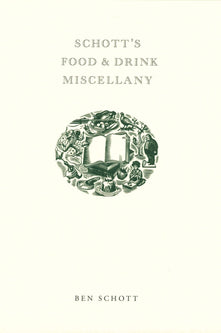 Schott's Food and Drink Miscellany