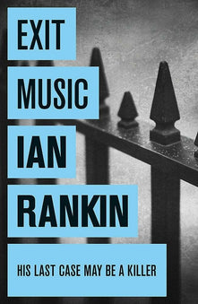 Exit Music: Ian Rankin (A Rebus Novel)