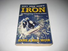 Why Men Don’t Iron: The Real Science of Gender Studies (A Channel Four book)
