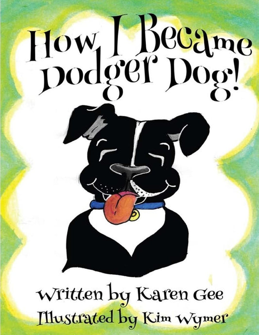 How I Became Dodger Dog: Volume 1 (Adventures of Dodger Dog)