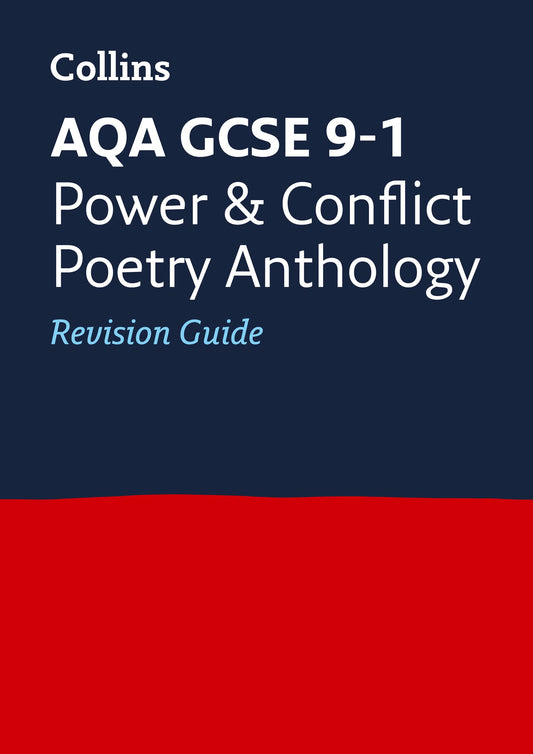 Collins AQA GCSE 9-1 Power and Conflict Poetry Anthology , Revision Guide: Ideal for the 2025 and 2026 exams (Collins GCSE Grade 9-1 Revision)