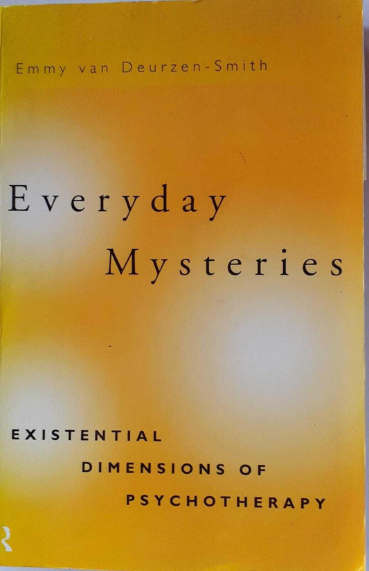 Everyday Mysteries: Existential Dimensions of Psychotherapy