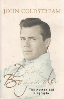 Dirk Bogarde: The authorised biography