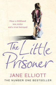 LITTLE PRISONERS: How a childhood was stolen and a trust betrayed